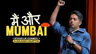 Main Aur Mumbai  Aakash Gupta  Stand-up Comedy