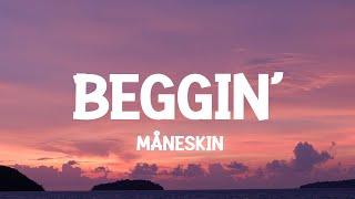 Måneskin - Beggin Lyrics