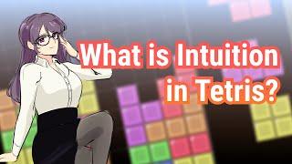 Tetris Analysis Theory Analyzing Intuition