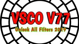 VSCO v77 MODDED UNLOCK ALL FILTERS 2019