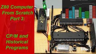 DIY Z80 Retro Computer #3 Run Historical Programs