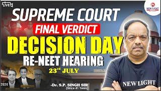 LIVE SUPREME COURT FINAL VERDICT  DECISION DAY  RE-NEET HEARING  Dr. S.P. SINGH SIR #sc_judgment