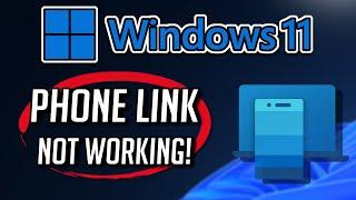 Phone Link app Not Working or Not Opening on Windows 11  10