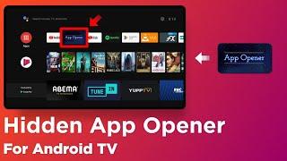 How To Make Hidden App Opener Shortcut on Android TV