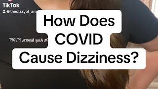 How does Covid cause dizziness?