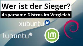 Der große Vergleich der kleinen Lubuntu vs Xubuntu vs Linux Mint Xfce vs Debian Xfce