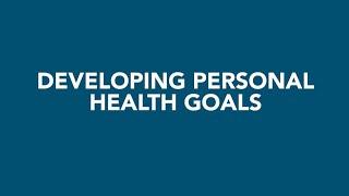 Developing Personal Health Goals