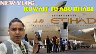 Kuwait  To Abu Dhabi  Abu Dhabi To India  Full Flight ️ Journey  #mrrazzakvlogs