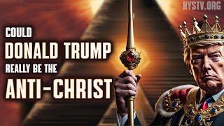 Could Donald Trump Really Be the Anti-Christ?