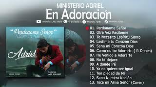 Ministerio Adriel - Perdóname señor Álbum completo en Adoración  vol.1