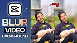 How To Blur Video Background In Mobile  New Trick  CapCut Video Editor