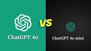 ChatGPT 4o versus ChatGPT 4o mini