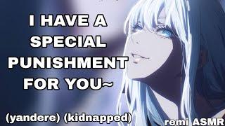 Yandere Kidnapper Has A Special Punishment For You Girlfriend ASMR F4M Yandere