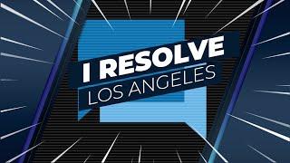 I RESOLVE LA Ft. Arne Duncan Jeff Kwatinetz Hon. Paul Watford Hon. Carlos Moreno & More