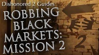 Dishonored 2 Robbing the Mission 2 Black Market Shop Edge of the World