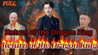 【FULL】Return of the Dragon King #God #Counterattack #Urban #Cultivation