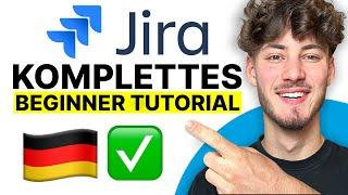 KOMPLETTES JIRA Tutorial FÜR ANFÄNGER 2024 Step-by-Step