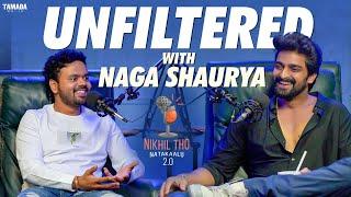 UNFILTERED With Naga Shaurya  Podcast  Nikhil Vijayendra Simha  Nikhil Tho Naatakalu 2.O