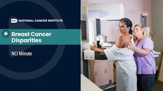NCI Minute Breast Cancer Disparities