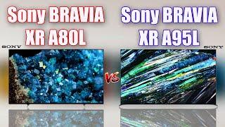 2023 Sony BRAVIA XR A80L vs  Sony BRAVIA XR A95L OLED TV Comparison  XR A80L vs XR A95L