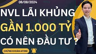 NVL LÃI KHỦNG GẦN 1.000 TỶ CÓ NÊN MUA