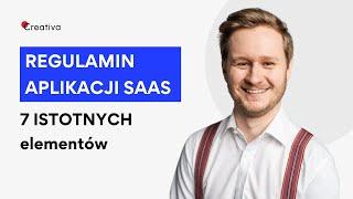 REGULAMIN aplikacji SaaS - 7 ISTOTNYCH elementów