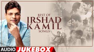 BEST OF IRSHAD KAMIL SONGS - Audio Jukebox  Bollywood Hindi Songs   Love Songs  T-Series