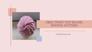 Sew A Twist Top Slouchy Beanie Hat Any Size No Pattern Needed Beginners Super Fast and Easy #2021