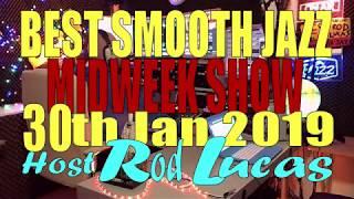 Best Smooth Jazz  MIDWEEK SHOW 30th Jan 2019