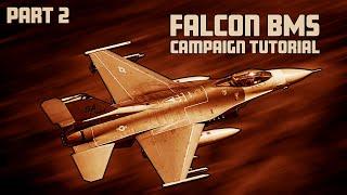 Falcon BMS 4.35 Campaign Tutorial  Part 2 