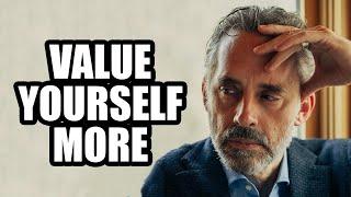 VALUE YOURSELF MORE - Jordan Peterson Best Motivational Speech