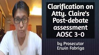 CLARIFICATION ON ATTY. CLAIRES POST-DEBATE ASSESSMENT  AOSC 3-0