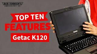 Getac K120 Hands On - Top Ten Features