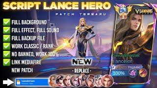 Script Skin Lancelot Hero - Dawning Star No Password  Full Effect Voice  Patch Terbaru