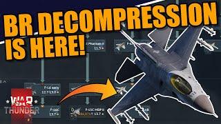 War Thunder - THE BR DECOMPRESSION is HERE Is it GOOD? Was it NECESSARY?