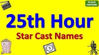 25th Hour Star Cast Actor Actress and Director Name