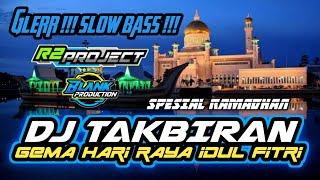 DJ TAKBIRAN TERBARU BY R2 PROJECT