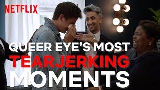 Try Not To Cry Watching The Emotional Bits From Queer Eye  Netflix