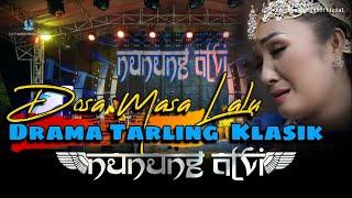  DOSA MASA LALU - Nunung Alvi Drama Tarling  Klasik