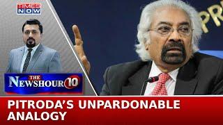 Sam Pitrodas Quits As Overseas Congress Head PM Modi Tears Into Racist  Mindset NewsHour Agenda