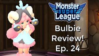 Bulbie Review Ep. 24  Monster Super League