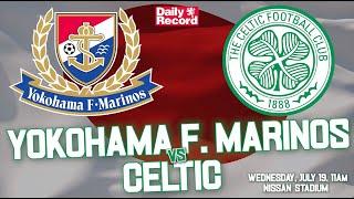 Yokohama F Marinos v Celtic live stream and TV details plus team news for friendly clash in Japan