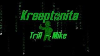 Kreeptonita - Trill Mike  Official Video