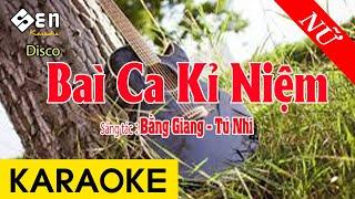 Bài Ca Kỷ Niệm Karaoke Tone Nữ - Karaoke Disco