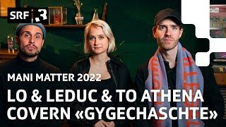 Lo & Leduc und To Athena - «Us emene lääre Gygechaschte»  Neu aufgelegt Mani Matter 2022  SRF 3