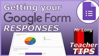 Google Forms Series - Getting your Google Form responses