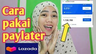 Cara pakai lazada paylater terbaru  bisa belanja dengan cicilan