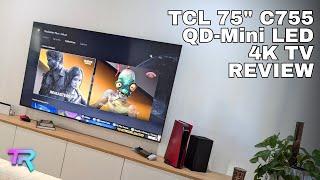 TCL C755 QD MiniLED 4K Gaming TV 2024 Review  Team Retro