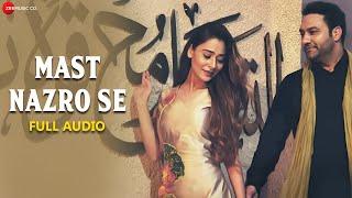 Mast Nazro Se  Lakhwinder Wadali  Sara Khan  Zee Music Originals  Full Audio