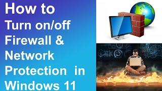 How to Turn onoff Firewall & Network Protection  in Windows 11